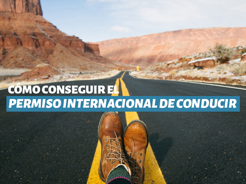 Cómo conseguir el permiso internacional de conducir