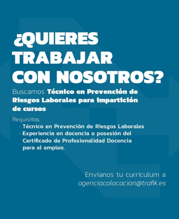 ¿QUIERES TRABAJAR CON NOSOTROS? BUSCAMOS TÉCNICO EN PREVENCIÓN DE RIESGOS LABORALES PARA LA IMPARTICIÓN DE CURSOS